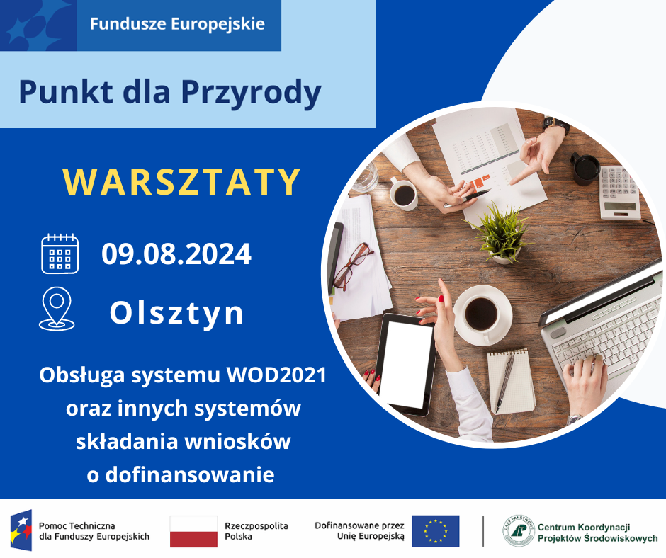 Warsztat pn. Obsługa systemu WOD2021 oraz innych systemów składania wniosków o dofinansowanie w regionie