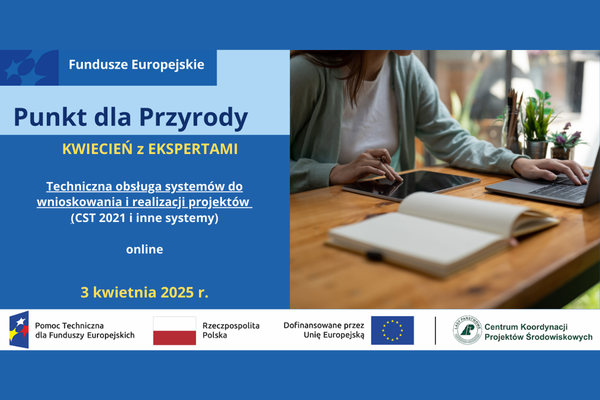 Kwiecień z ekspertami! Techniczna obsługa systemów do wnioskowania i rozliczania projektów